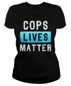 Cops Lives Matter  Classic Ladies