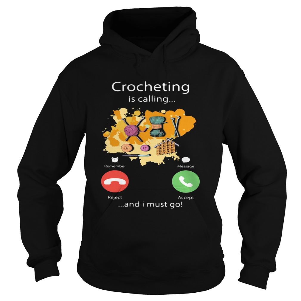 Crocheting is calling and I must go Hoodie