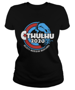 Cthulhu For President 2020  Classic Ladies