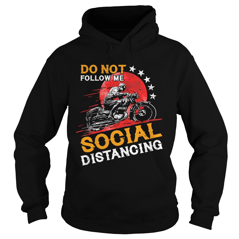Do Not Follow Me Social Distancing Biker Hoodie