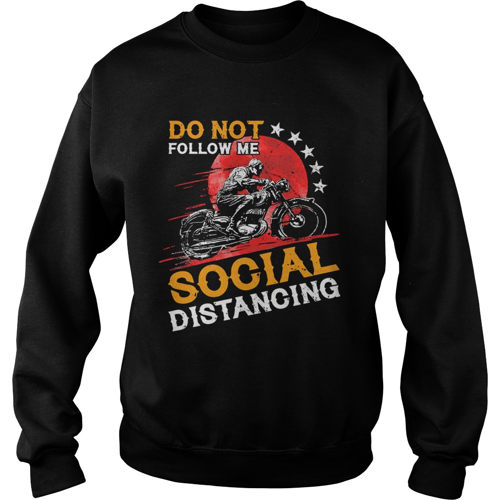 Do Not Follow Me Social Distancing Biker Sweatshirt