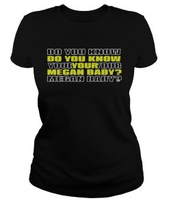 Do You Know Your Megan Baby 2020  Classic Ladies