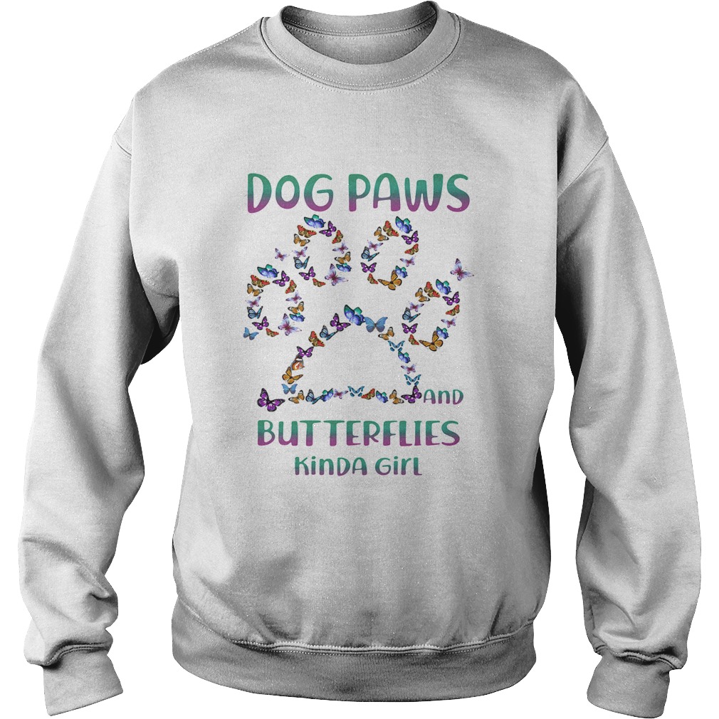 Dog paws and butterflies kind girl Sweatshirt
