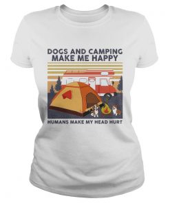 Dogs And Camping Make Me Happy Humans Make My Head Hurt Vintage Retro  Classic Ladies