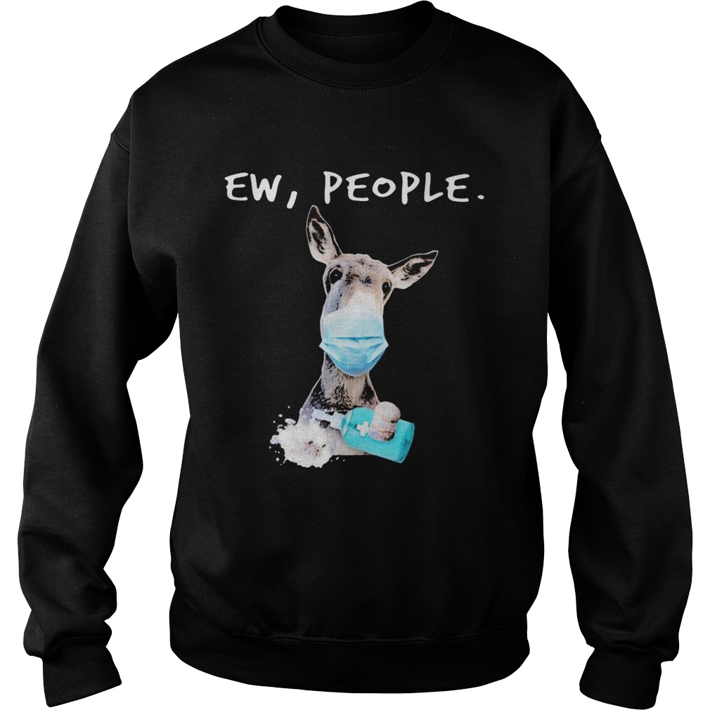 Donkey mask washing your hand ew people Sweatshirt