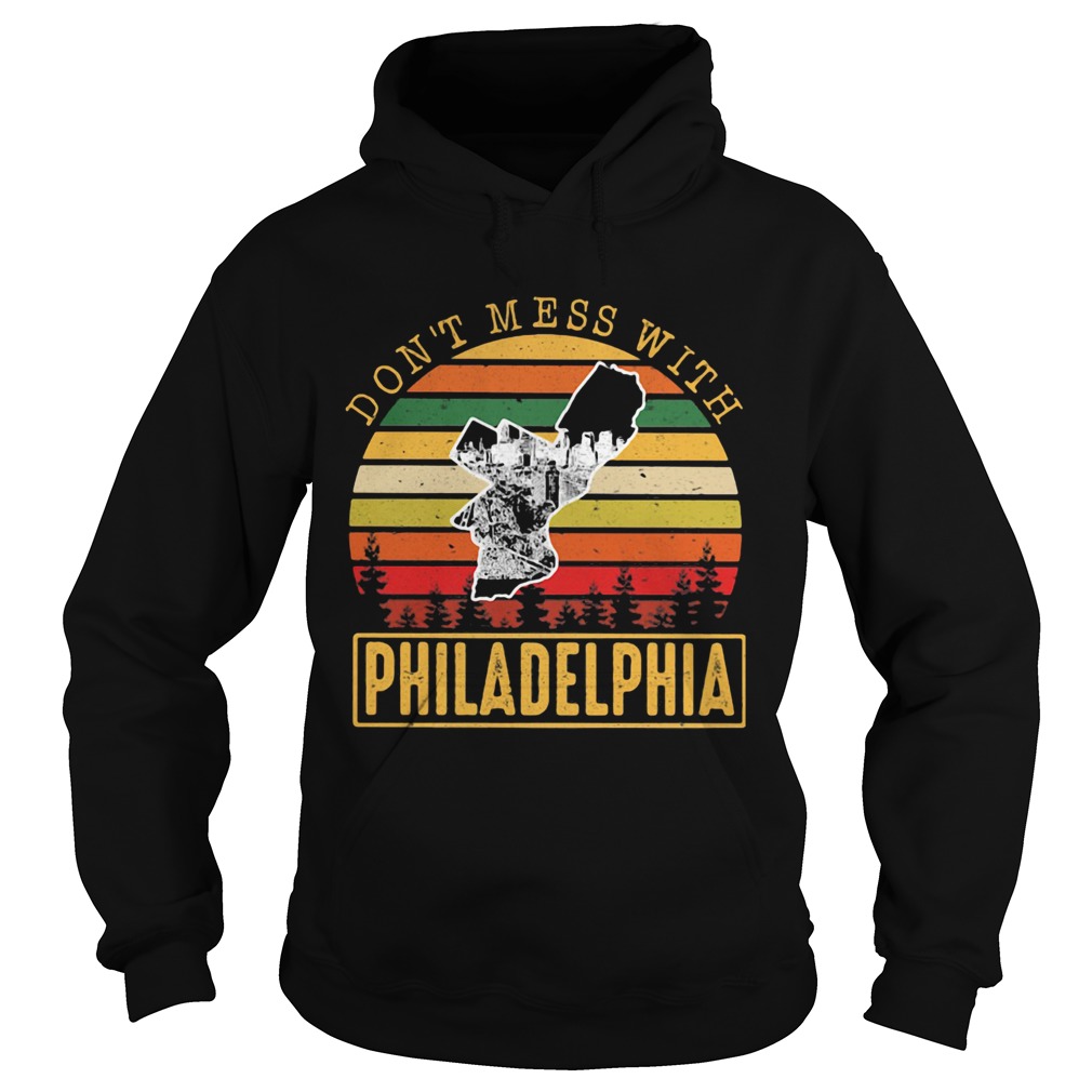 Dont mess with Philadelphia Vintage retro Hoodie