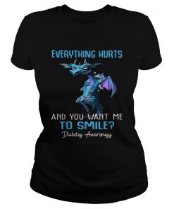 Dragon Everything Hurts And You Want Me To Smile Diabetes Awareness  Classic Ladies