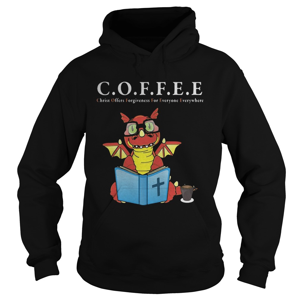 Dragon coffee christ offers forgiveness for everyone everywhere Hoodie