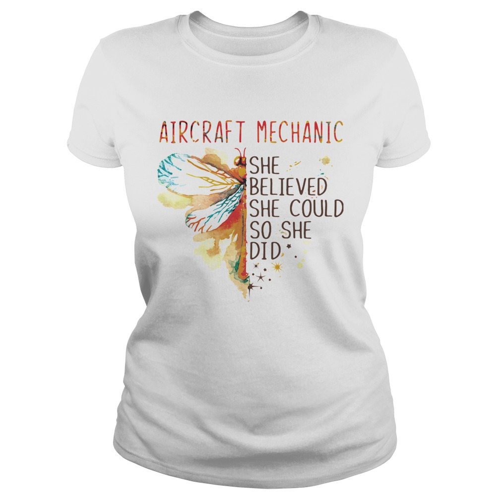 Dragonfly Aircraft Mechanic She Believed She Could So She Did Classic Ladies