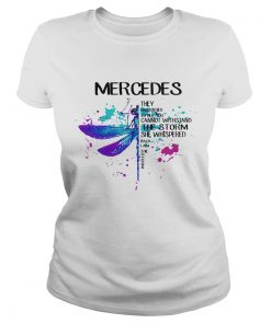 Dragonfly mercedes they whispered to her you cannot withstand the storm she whispered I am the stor Classic Ladies