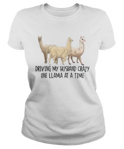 Driving my Husband crazy one llama at a time cute  Classic Ladies