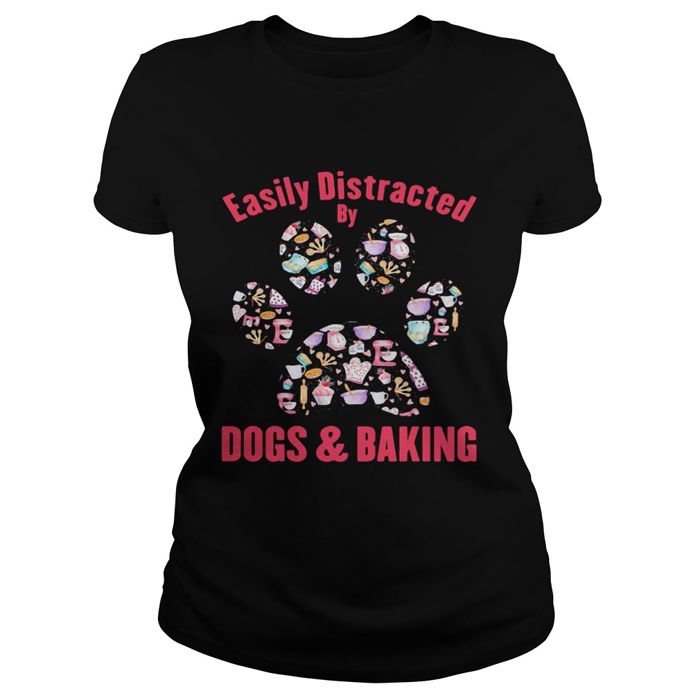 Easily distracted by dogs paw and baking Classic Ladies