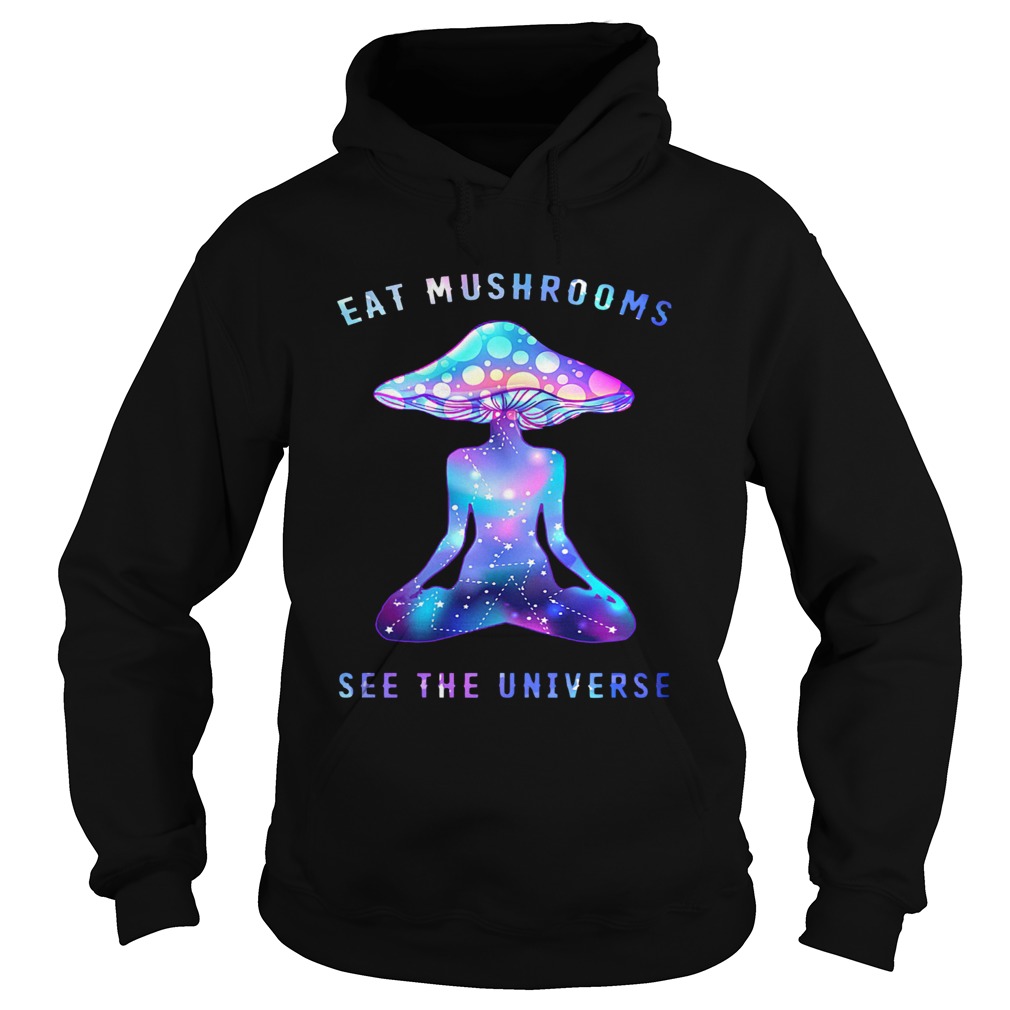 Eat Mushrooms See The Universe Yoga Hoodie