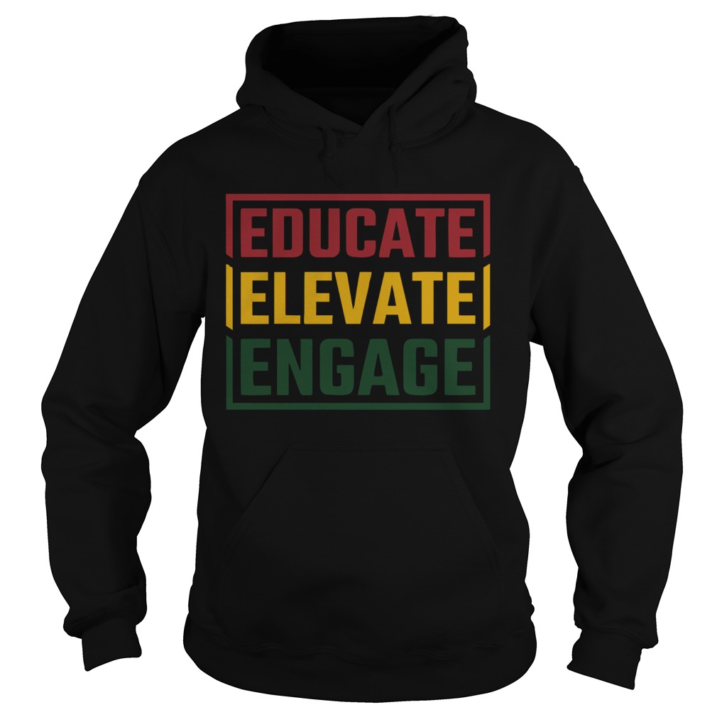 Educate Elevate Engage Hoodie