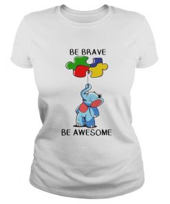 Elephant Autism Be Brave Be Awesome  Classic Ladies