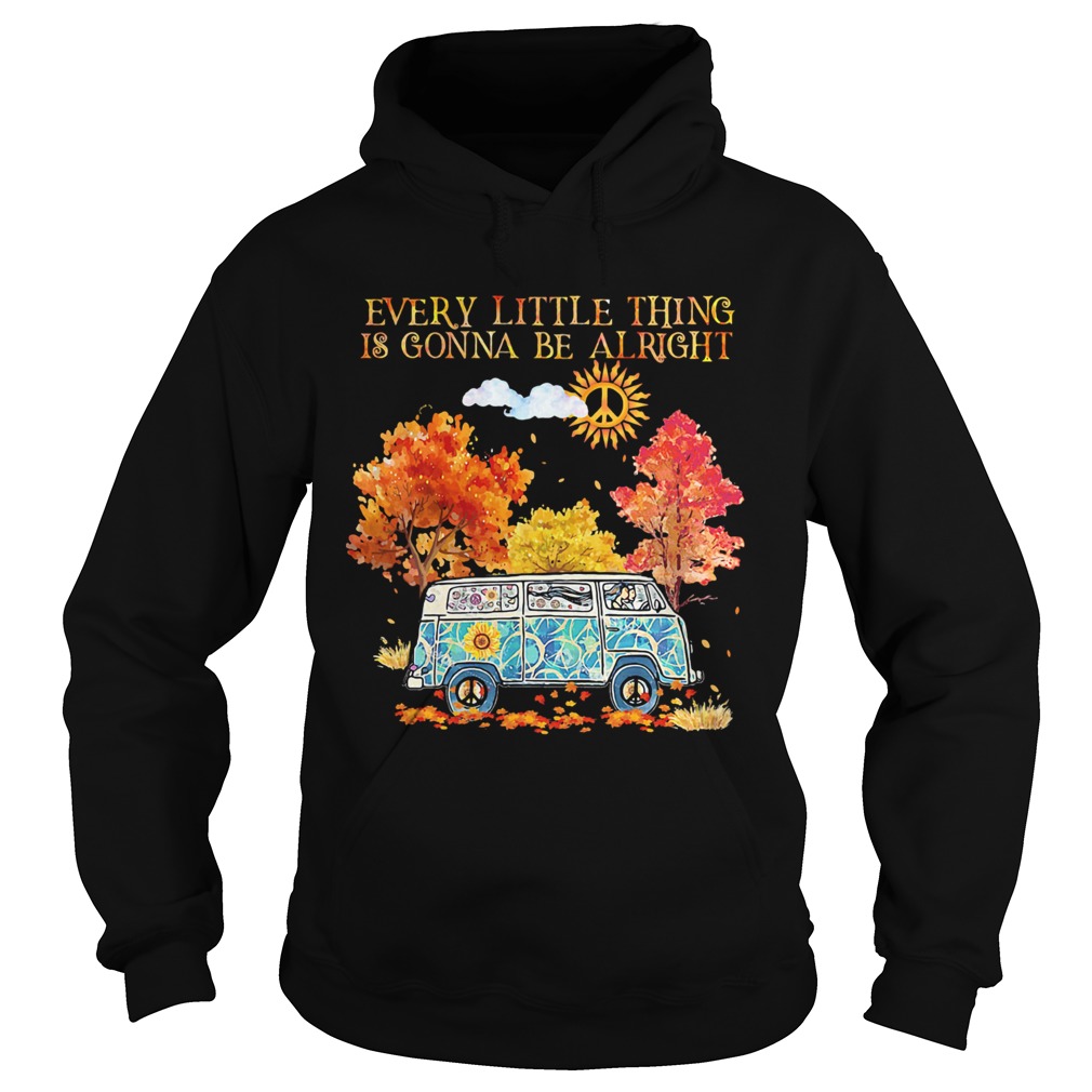 Every Little Thing Is Gonna Be Alright Camping Hippie Hoodie