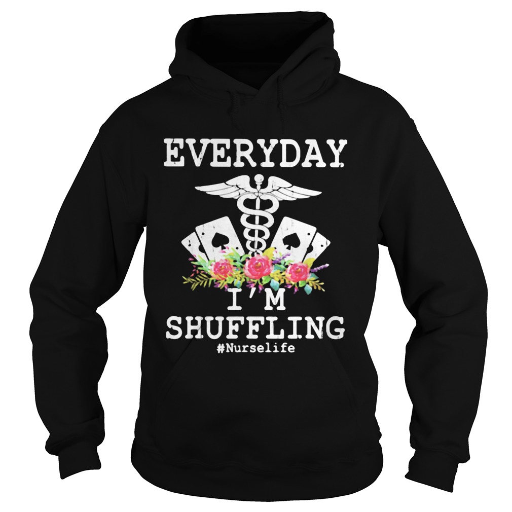 Everyday Im Shuffling Nurselife Hoodie