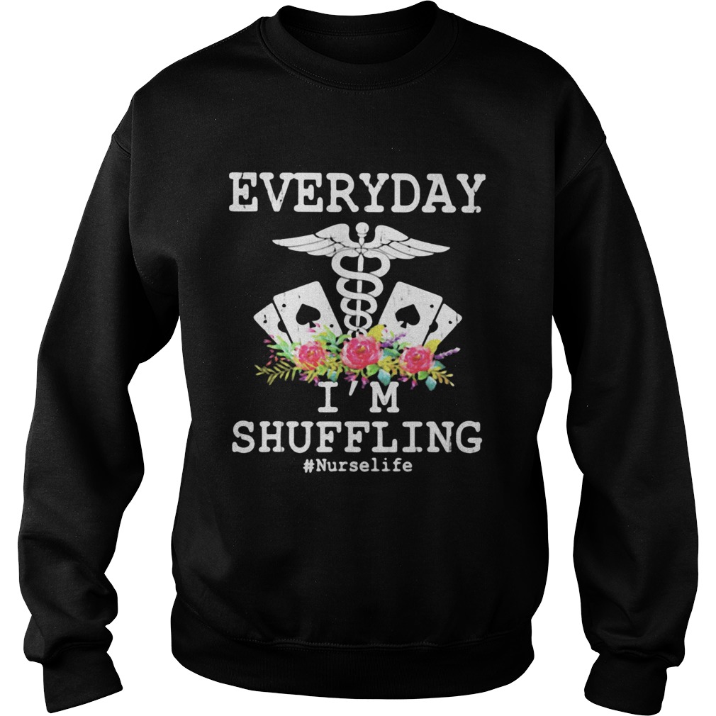 Everyday Im Shuffling Nurselife Sweatshirt