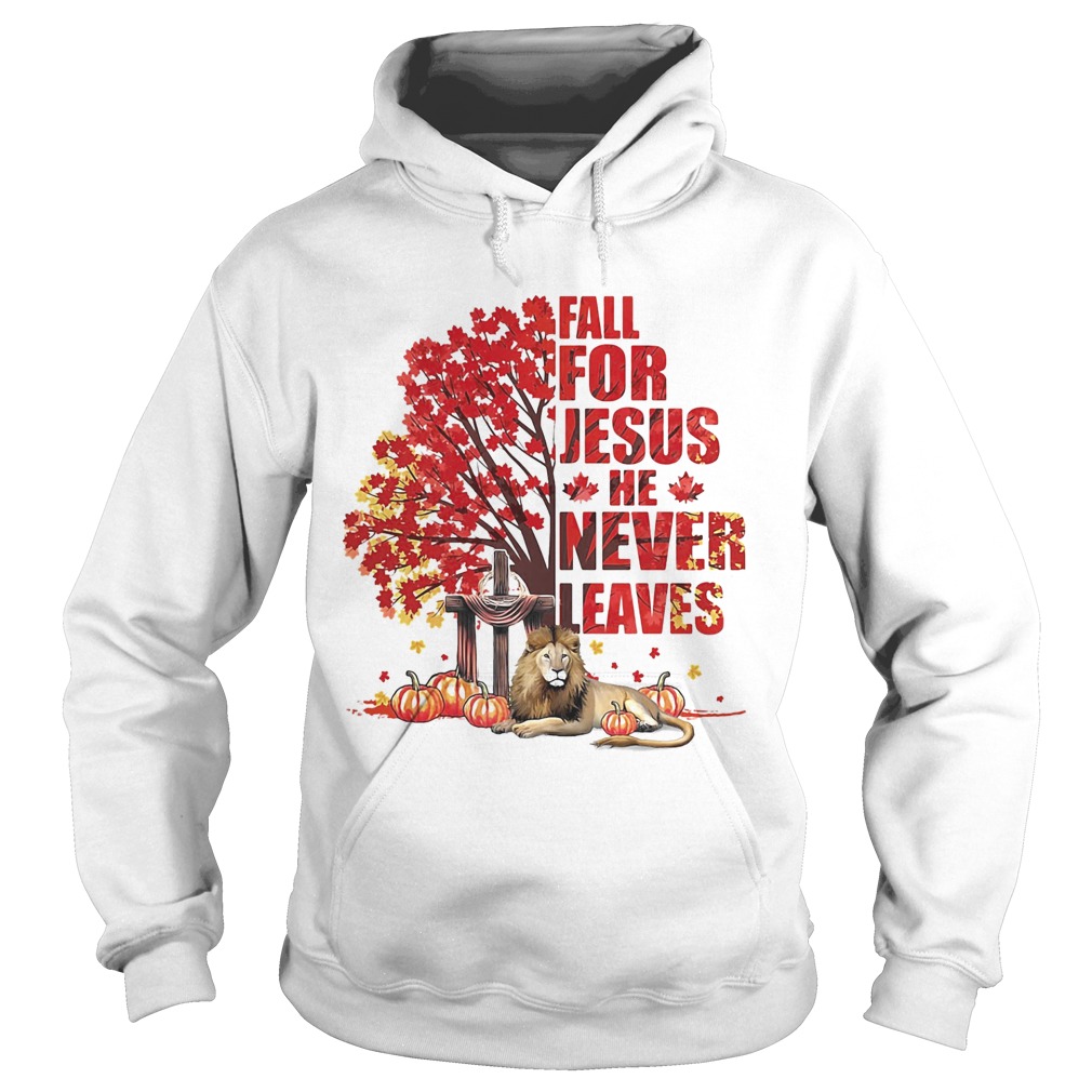 Fall for Jesus he never leaves pumpkin Lion Maple leaves Hoodie