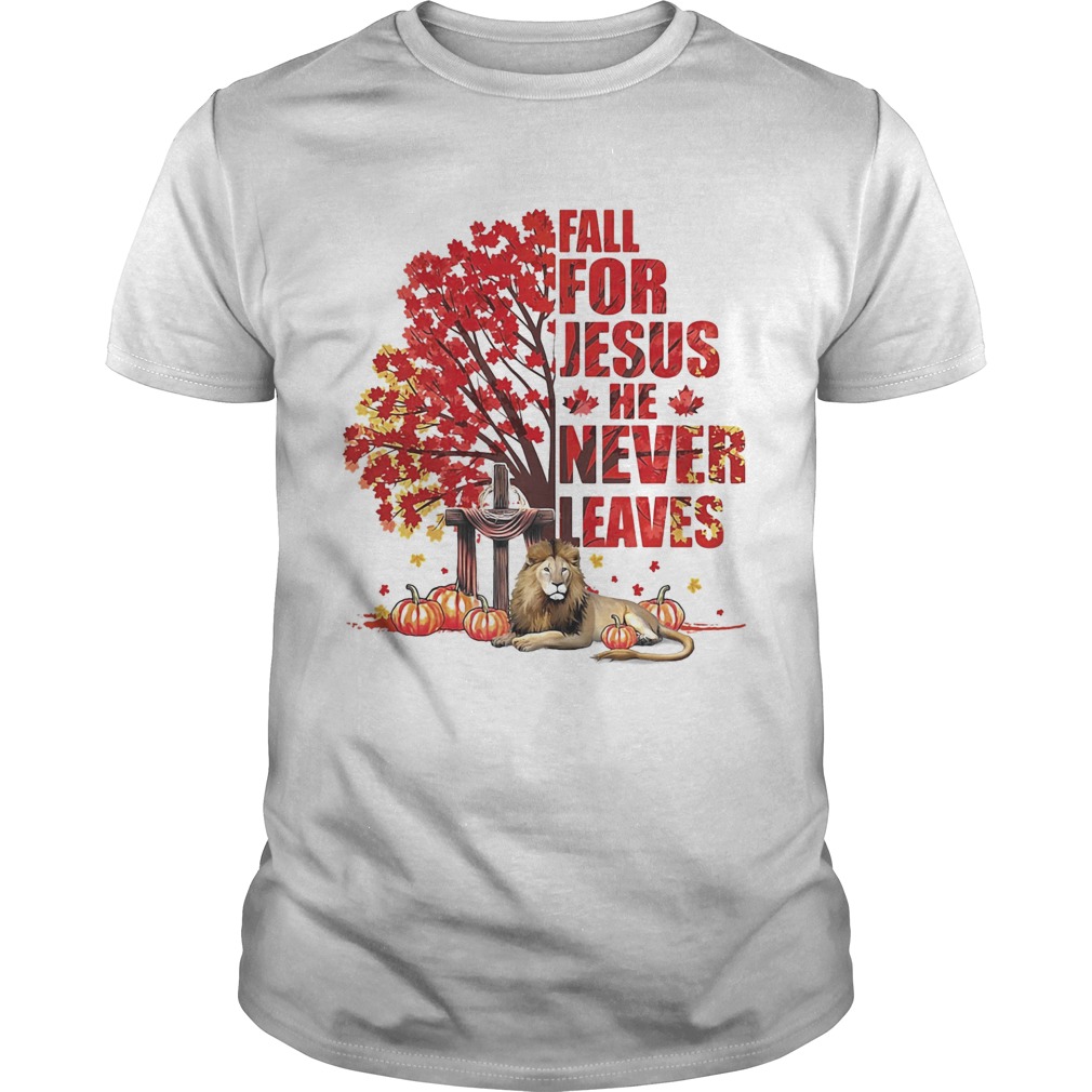 Fall for Jesus he never leaves pumpkin Lion Maple leaves shirt