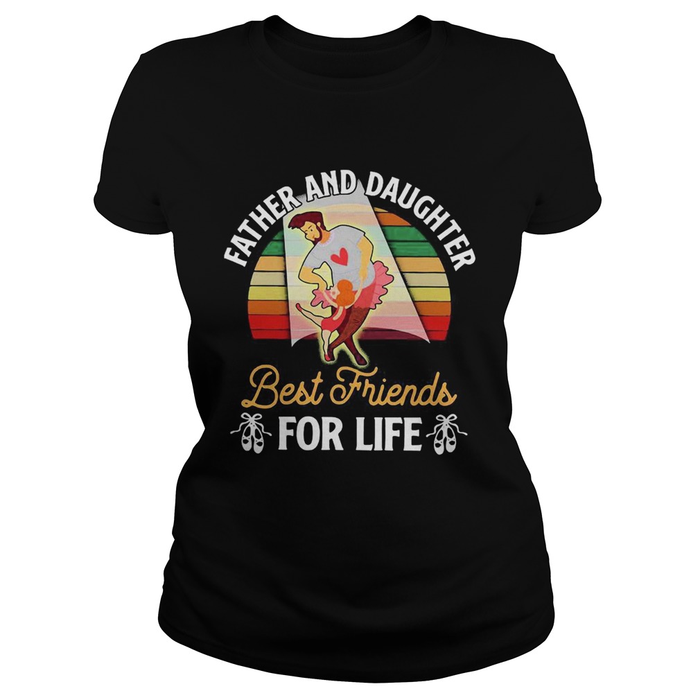 Father and daughter best friends for life vintage retro Classic Ladies