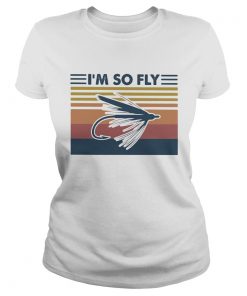 Fishing Im so fly vintage retro  Classic Ladies