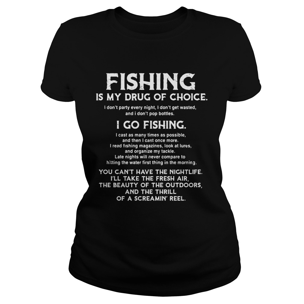 Fishing Is My Drug Of Choice I Go Fishing Classic Ladies