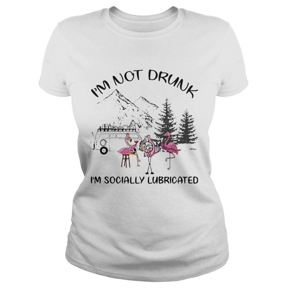 Flamingo camping Im not drunk Im socially lubricated Classic Ladies