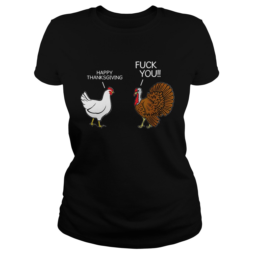 Fuck You Chicken Turkey Hates Happy Thanksgiving Classic Ladies
