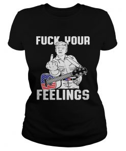 Fuck Your Feelings Man Guitar American  Classic Ladies