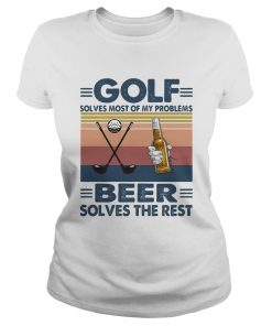 Golf solves most of my problems beer solves the rest vintage retro  Classic Ladies