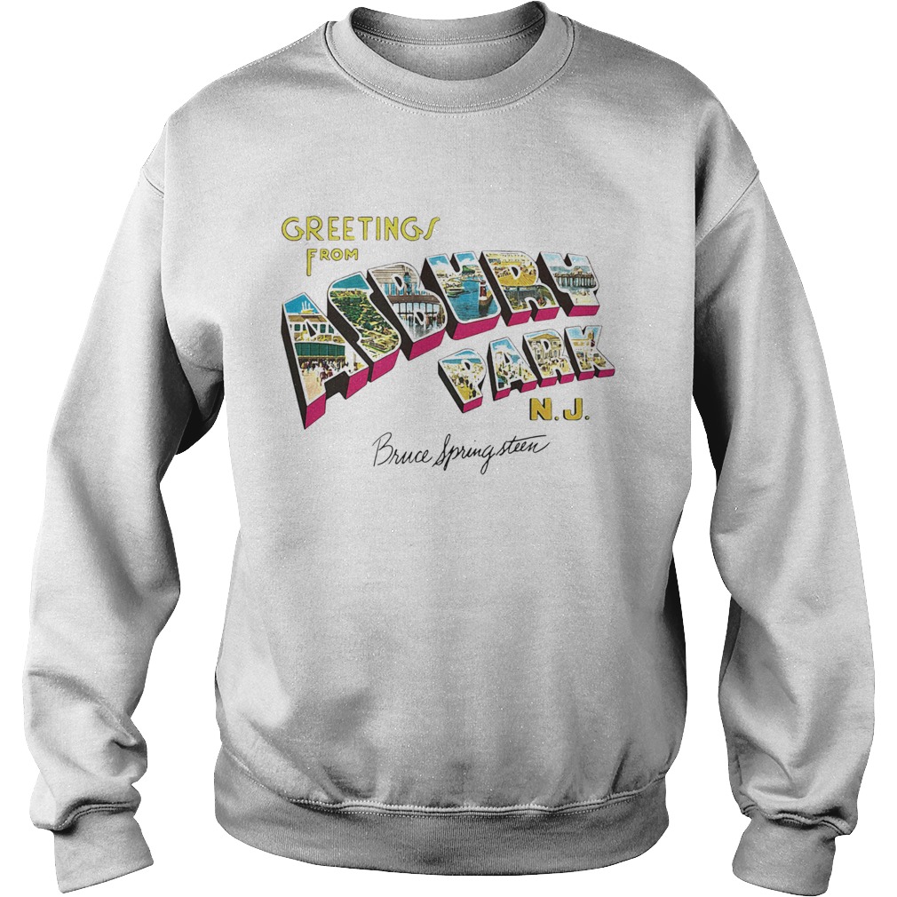 Greeting i from asbury park nj bruce spring steen Sweatshirt