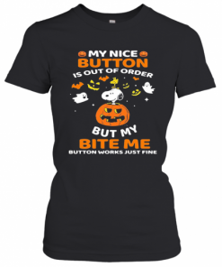Halloween Snoopy And Woodstock My Nice Button Is Out Of Order But My Bite Me Button Works Just Fine Pumpkin T-Shirt Classic Women's T-shirt