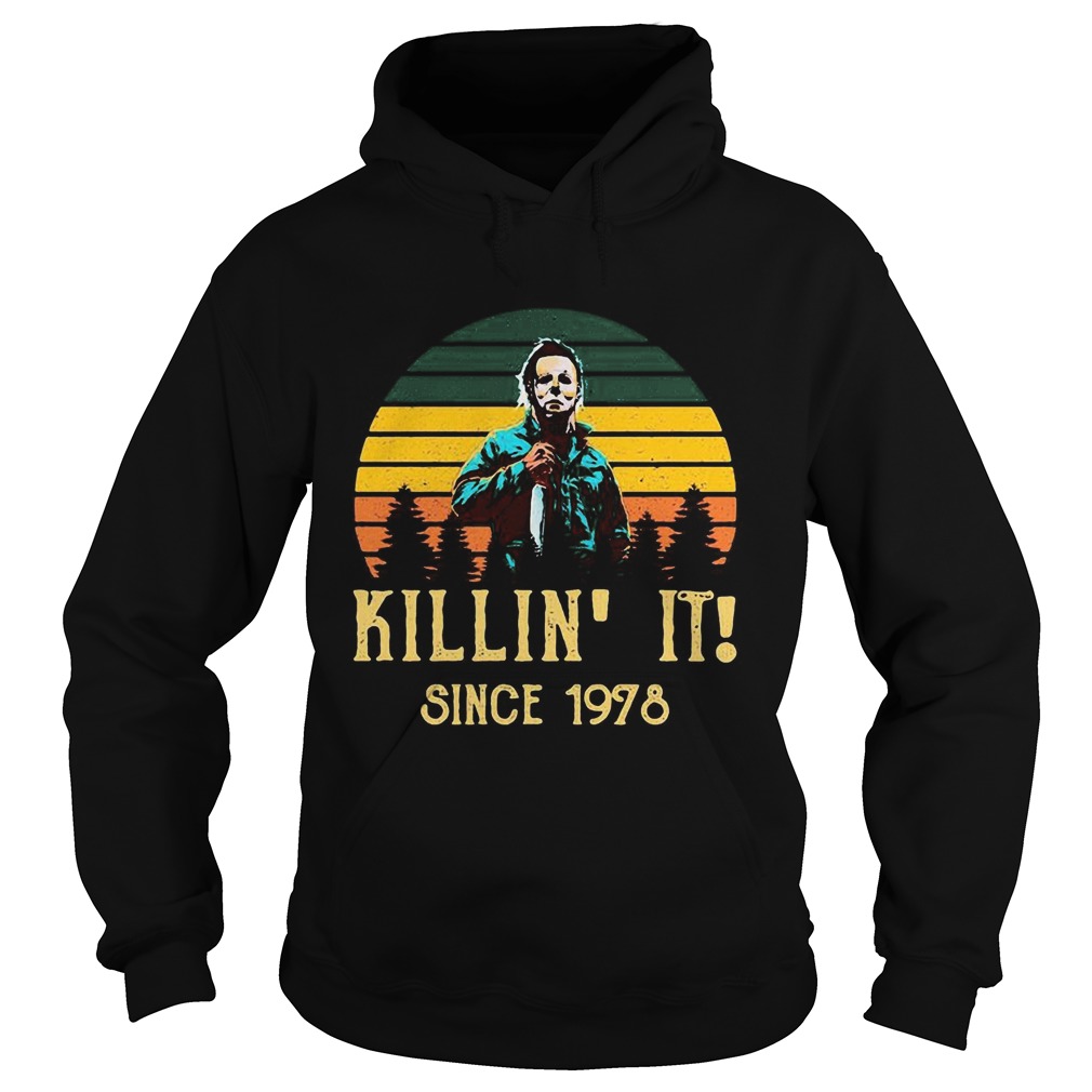 Halloween michael myers killin it since 1978 vintage retro Hoodie