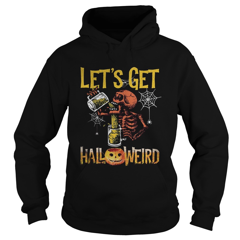 Halloween skeleton drink beer lets get Hoodie
