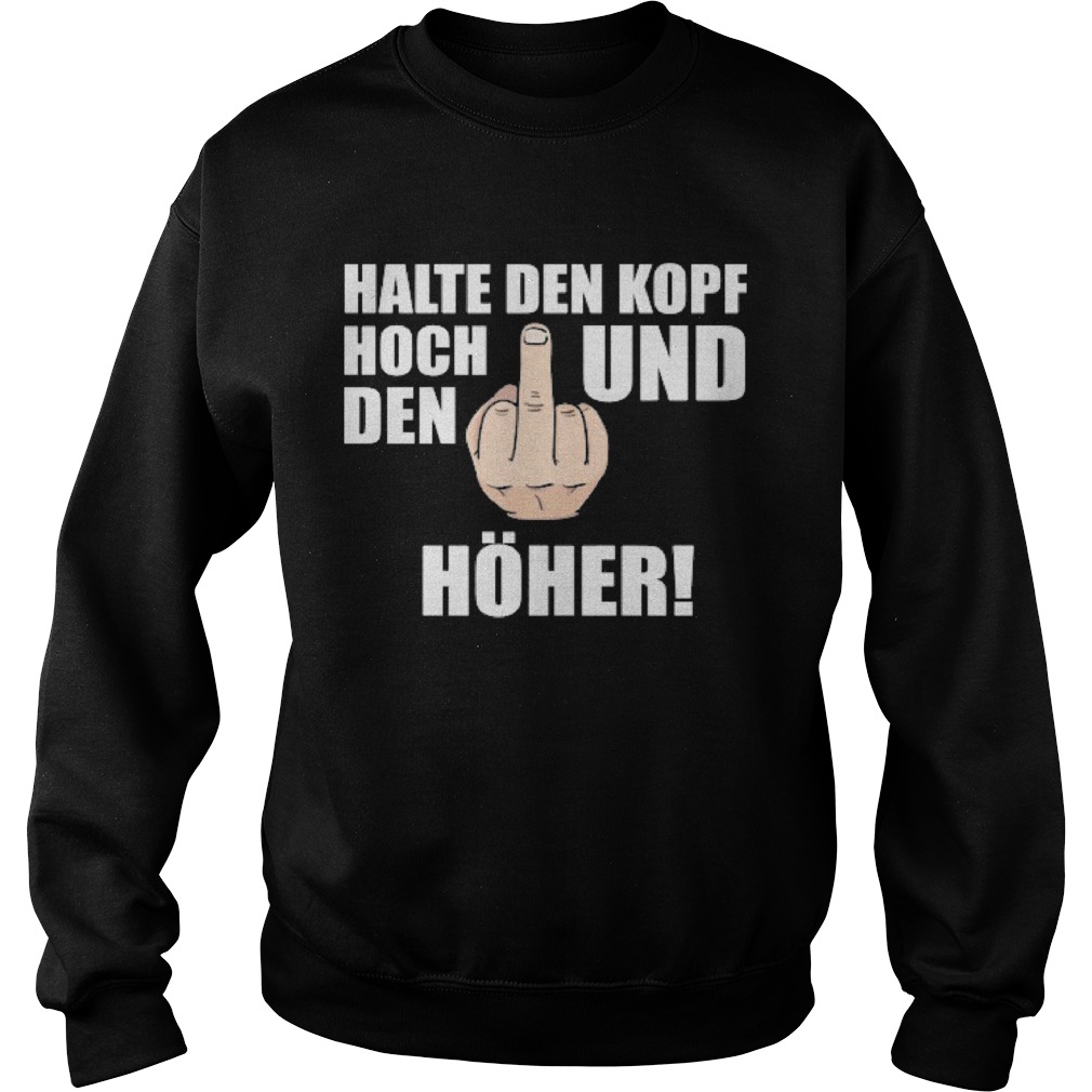Halte Den Kopf Hoch Und Den Hoher Sweatshirt