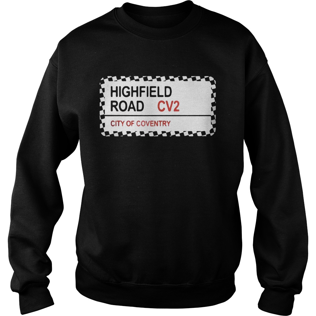 Highfield road CV2 city of coventry Sweatshirt