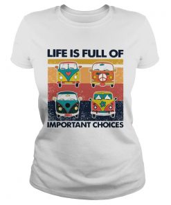 Hippie Bus Life Is Full Of Important Choices Vintage  Classic Ladies