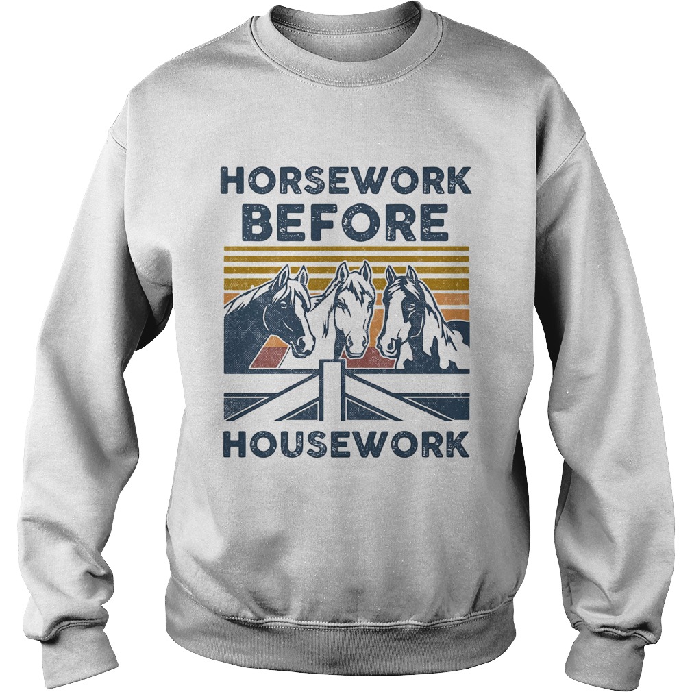 Horsework Before Housework Vintage Retro Sweatshirt