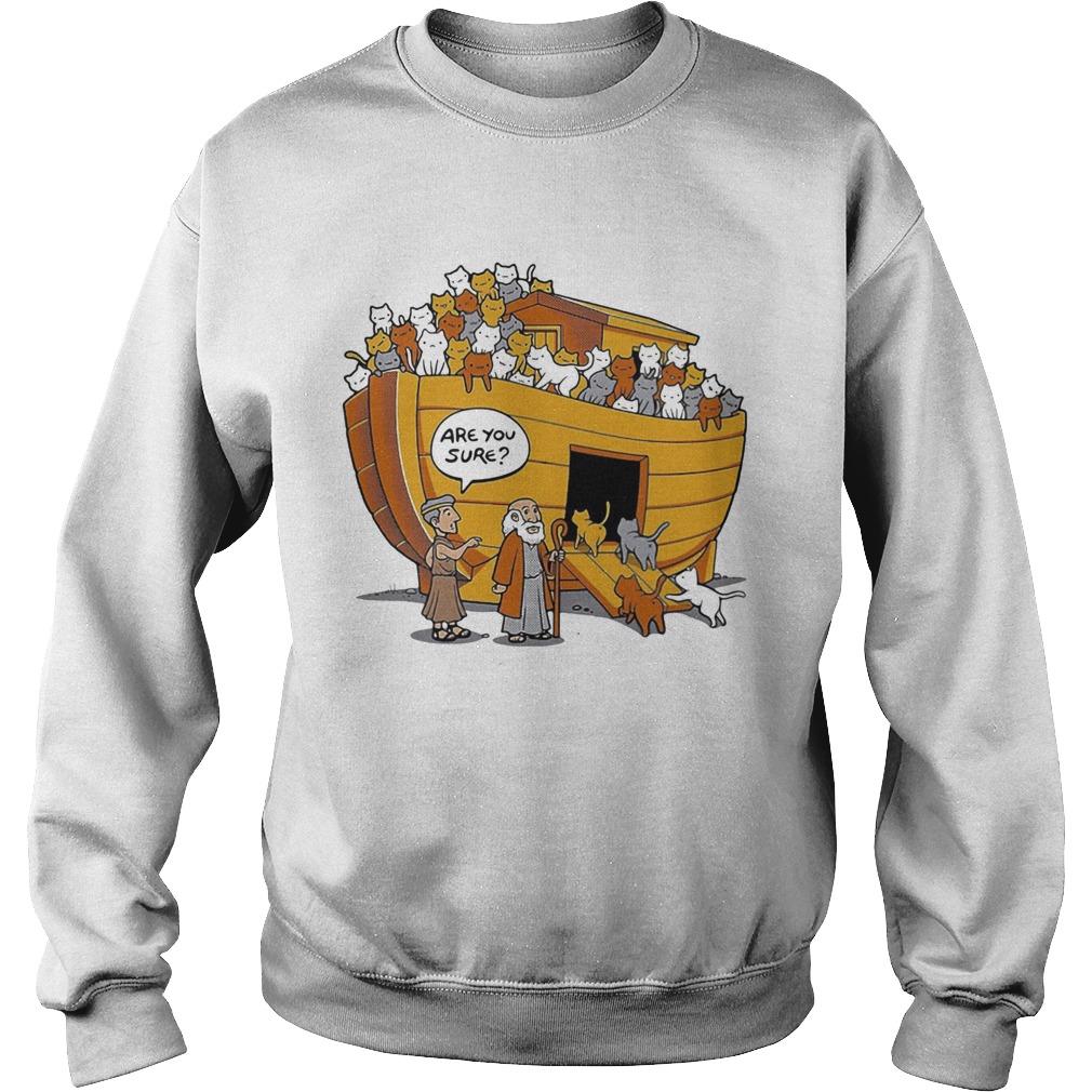 House cats are you sure Sweatshirt