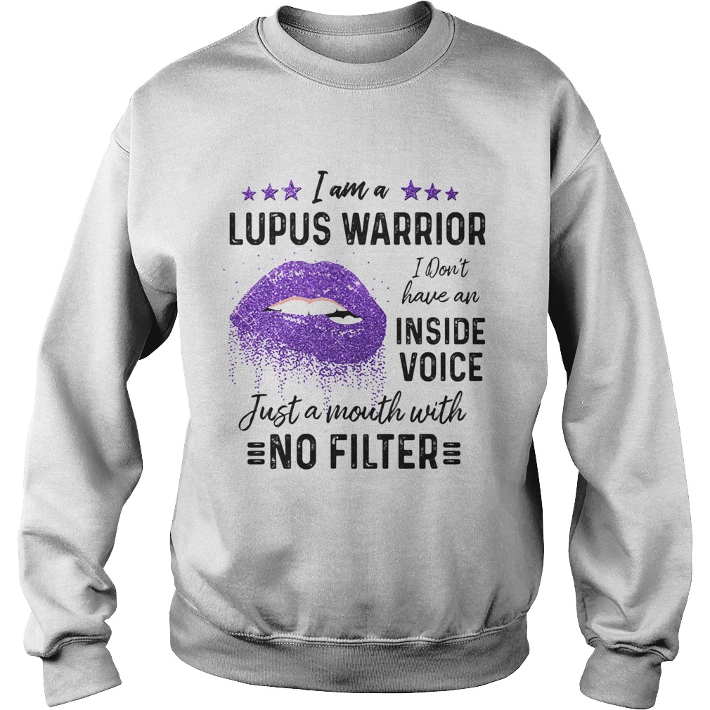 I Am A Lupus Warrior I Dont Have An Inside Voice Just A Month With No Filter Lips Purple Sweatshirt