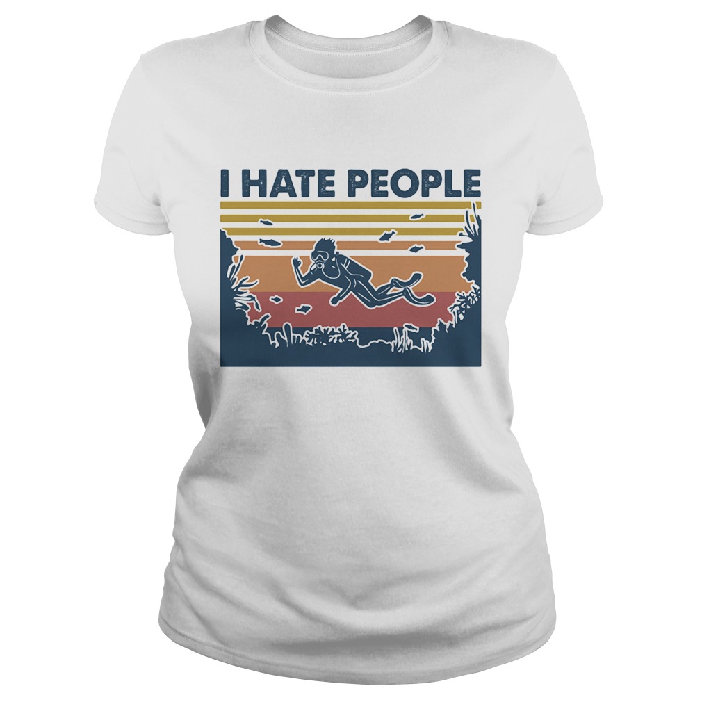 I Hate People Scuba Diving Vintage Retro Classic Ladies