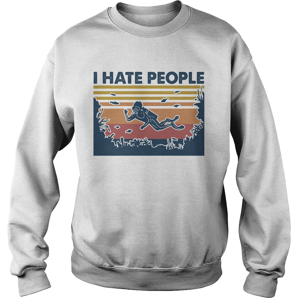 I Hate People Scuba Diving Vintage Retro Sweatshirt