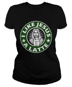 I Like Jesus A Latte Starbucks  Classic Ladies