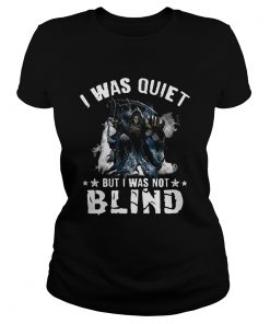 I Was Quiet But I Was Not Blind Mort  Classic Ladies