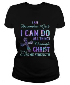I am December girl I can do all things though Chirst who gives me strength Cross  Classic Ladies