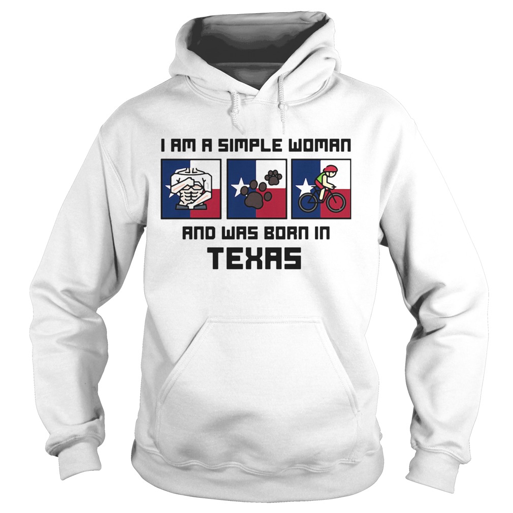 I am a simple woman and was born in texas Hoodie
