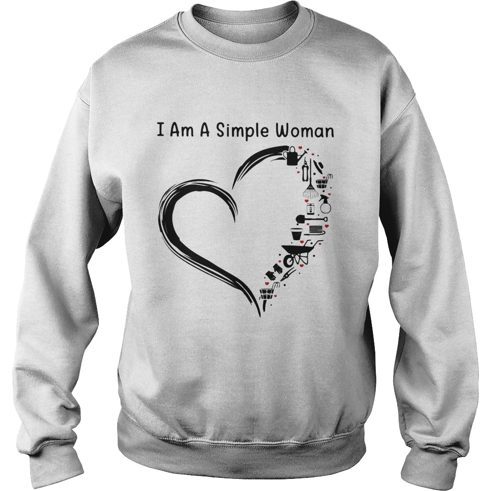 I am a simple woman heart Garden Sweatshirt