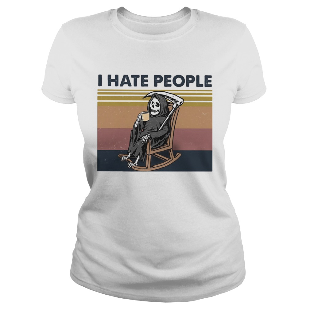 I hate people Grim Reaper Skeleton Vintage retro Classic Ladies