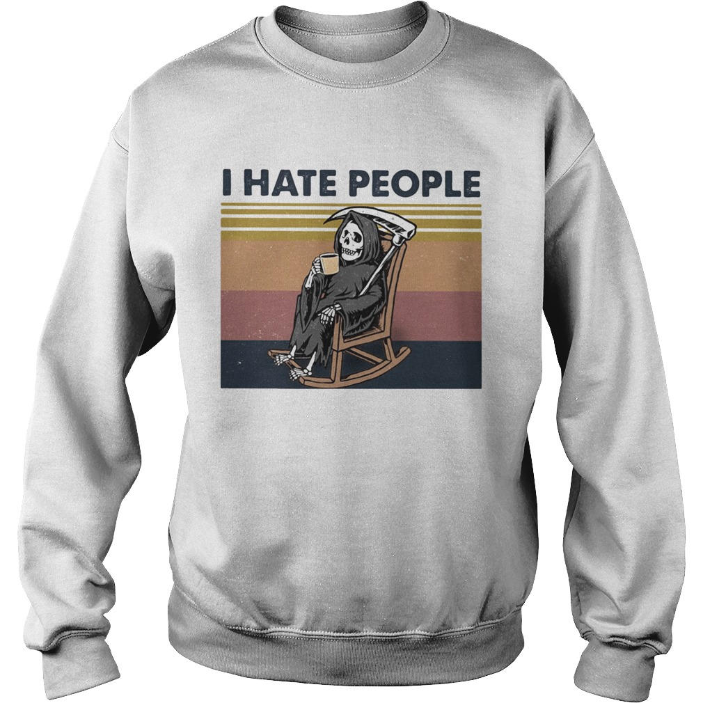 I hate people Grim Reaper Skeleton Vintage retro Sweatshirt